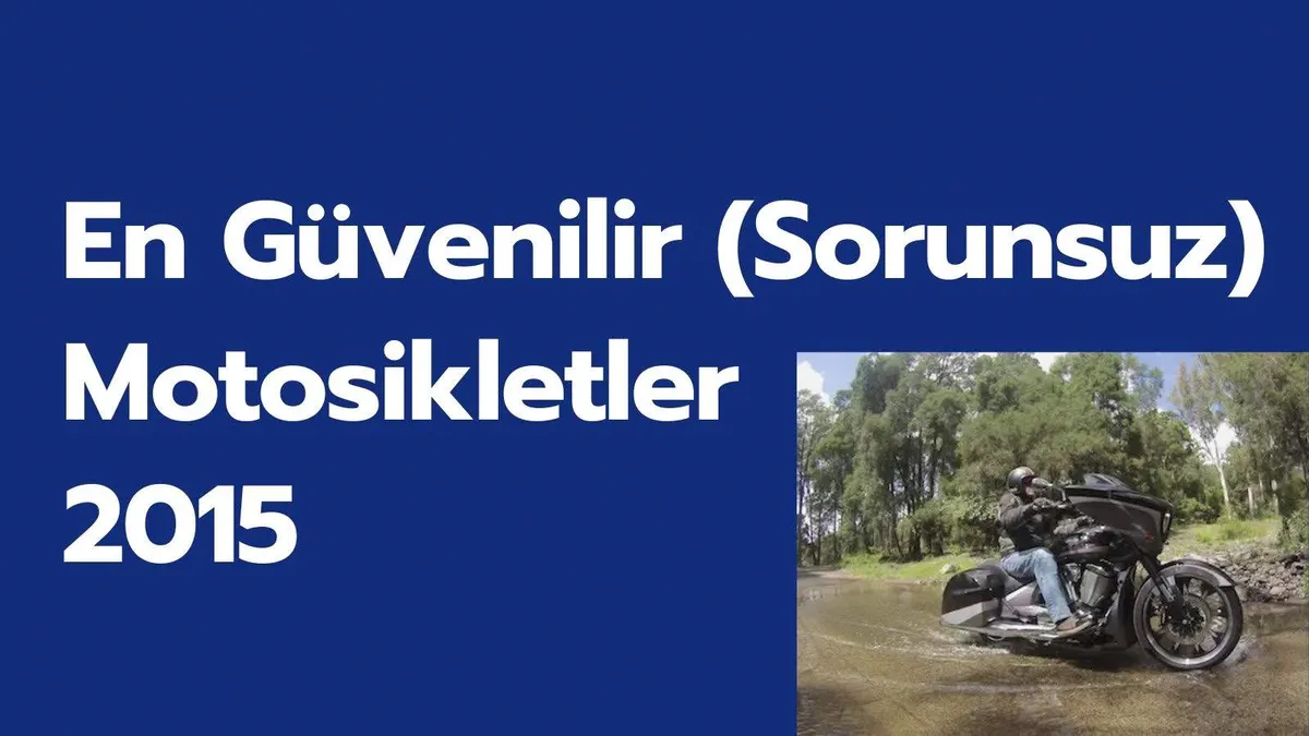 https://motorhikayesi.com/wp-content/uploads/2015/10/En Güvenilir (Sorunsuz) Motosikletler - kapak.webp